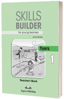 Skills Builder FLYERS 1. Teachers Book