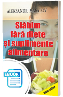 Slabim fara diete si suplimente alimentare
