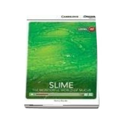 Slime: The Wonderful World of Mucus Low Intermediate Book with Online Access