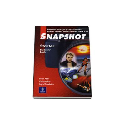 Snapshot. Manual de limba engleza clasa a V-a L2. Snapshot Starter