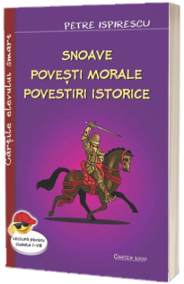 Snoave, povesti morale, povestiri istorice