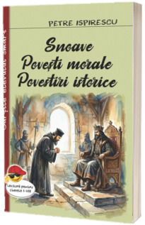 Snoave. Povesti morale. Povestiri istorice
