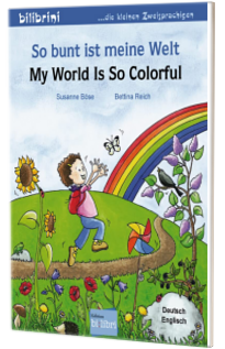 So bunt ist meine Welt. My world is so colourful