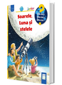 Soarele, Luna si stelele (De ce? 2-4 ani)