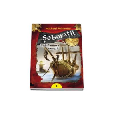 Soboratii. Sub flamura neagra - volumul I