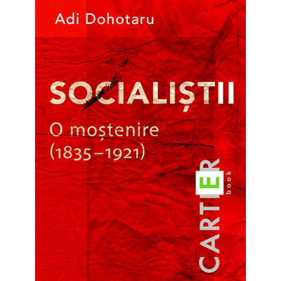 Socialistii. O mostenire (1835-1921)