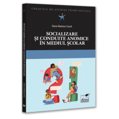 Socializare si conduite anomice in mediul scolar