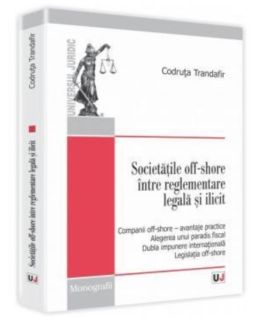 Societatile off-shore intre reglementare legala si ilicit
