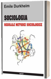 Sociologia. Regulile metodei sociologice