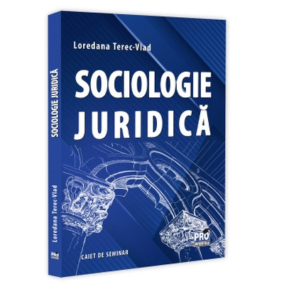 Sociologie juridica. Caiet de seminar