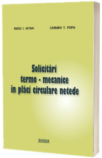 Solicitari termo-mecanice in placi circulare netede