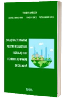 Solutii alternative pentru realizarea instalatiilor echipate cu pompe de caldura