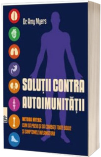 Solutii contra autoimunitatii. Metoda Myers (editia a 3-a)