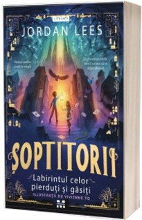 Soptitorii. Labirintul celor pierduti si gasiti