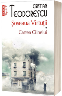 Soseaua Virtutii. Cartea Ciinelui