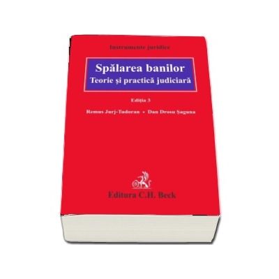 Spalarea banilor. Teorie si practica judiciara. Editia 3 - Dan Drosu Saguna