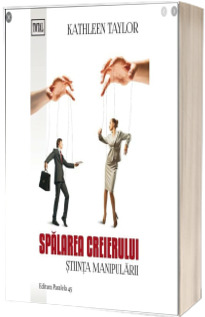 Spalarea creierului. Stiinta manipularii