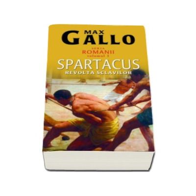 Spartacus. Revolta sclavilor