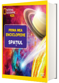 Spatiul. Volumul 4. Prima mea enciclopedie National Geographic