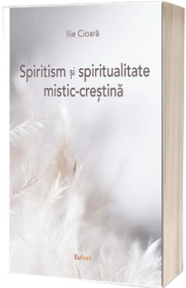 Spiritism si spiritualitate mistic-crestina