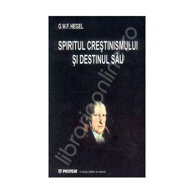 Spiritul crestinismului si destinul sau