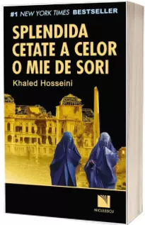 Splendida cetate a celor o mie de sori