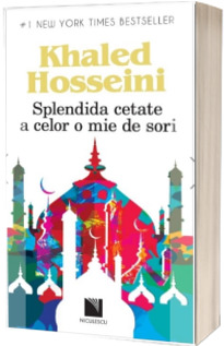 Splendida cetate a celor o mie de sori