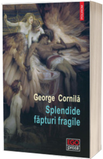 Splendide fapturi fragile