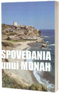 Spovedania unui monah