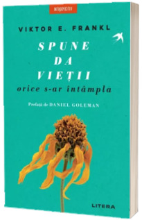 Spune da vietii, orice s-ar intampla