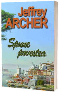 Spune povestea - Jeffrey Archer