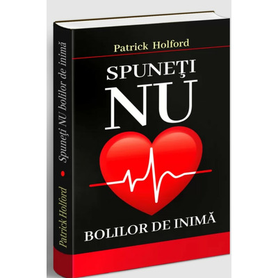 Spuneti NU bolilor de inima