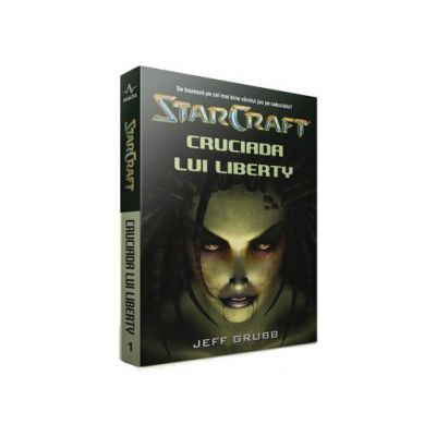 Star Craft - Volumul I - Cruciada lui Liberty