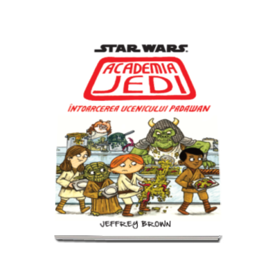 Star Wars. Academia Jedi - Intoarcerea ucenicului Padawan