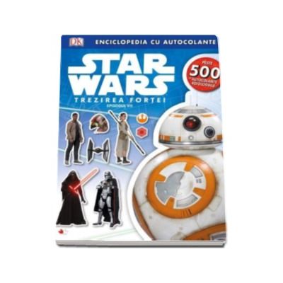 Star Wars. Trezirea Fortei. Episodul VII - Enciclopedia cu autocolante