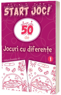 Start joc! 50 de jocuri cu diferente. Volumul 1