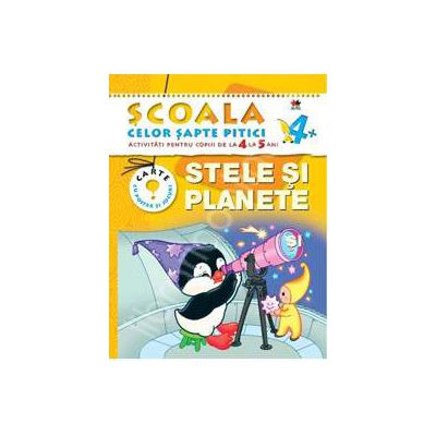 Stele si planete. Activitati pentru copiii de la 4 la 5 ani - carte cu jocuri