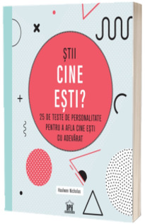 Stii cine esti?