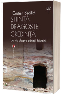 Stiinta dragoste credinta. Pe viu despre parintii bisericii
