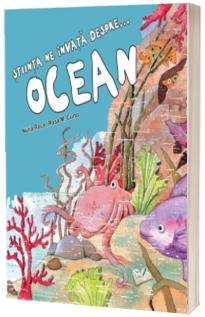 Stiinta ne invata despre... Ocean