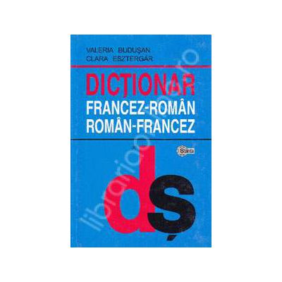 Dictionar Francez - Roman si Roman - Francez. Cu un minighid de conversatie (Editie Cartonata)