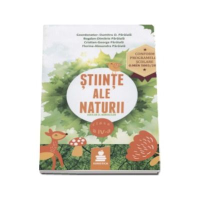 Stiinte ale naturii, auxiliar al manualelor pentru clasa a IV-a (Editia 2016)