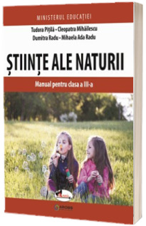 Stiinte ale naturii. Manual pentru clasa a III-a