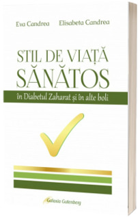 Stil de viata sanatos in diabetul zaharat si in alte boli