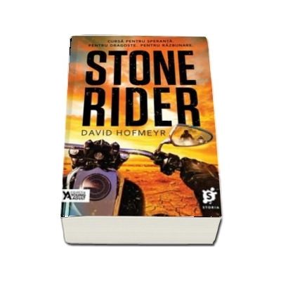 Stone Rider. Cursa pentru speranta. Pentru dragoste. Pentru razbunare - David Hofmeyer