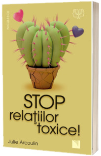 Stop relatiilor toxice!