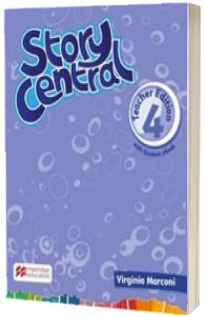 Story Central, Level 4. Teacher Edition Pack with eBook