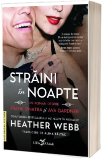 Straini in noapte. Un roman despre Frank Sinatra si Ava Gardner