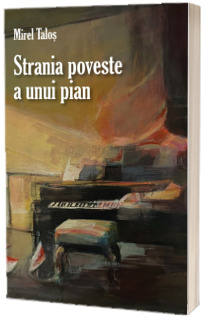Strania poveste a unui pian