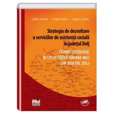 Strategia de dezvoltare a serviciilor de asistenta sociala in judetul Dolj
